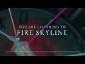 96 bitter beings — fire skyline official track video