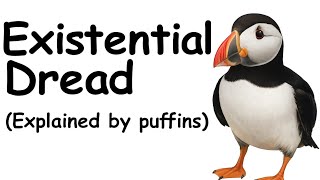 Overcoming Existential Dread (explained by a wise puffin) #ProfessorPuffin #PuffinStories #WiseTales