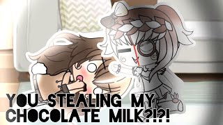 ☆ You stealing my Chocolate Milk?!? ☆ Short Skit ☆