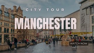 Manchester City Tour 2025 | EXPLORE Manchester's HIDDEN GEMS Today | Travel Guide |