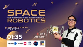 Space as the Basis For Future Space Exploration Robotics / Spacebit / Pavlo Tanasyuk