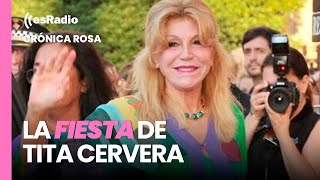 Crónica Rosa: La larga lista de espera para acudir a la fiesta de Tita Cervera