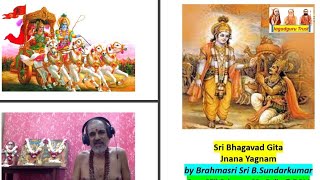 Bhagavad Gita - Part 2 - Day 2 - Br. Sri. B. Sundarkumar (28/5/22)