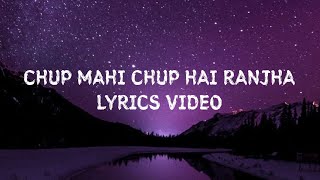 CHUP MAHI CHUP HAI RANJHA SONG LYRICS VIDEO | CANDY LYRICS |