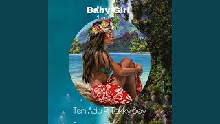 Baby Girl (feat. Takky Boy)