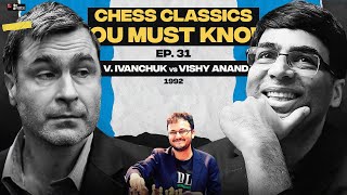 Chess Classics You must Know Ep 31 | Ivanchuk vs Anand, 1992 | Anti-positional is beautiful!