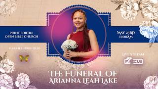 The Funeral Of Arianna Leah Lake