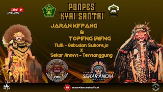 LIVE PONPES KYAI SANTRI JARAN KEPANG \u0026 TOPENG IRENG TWB - GEBUDAN SUKOREJO X SEKAR ANOM - TEMANGGUNG