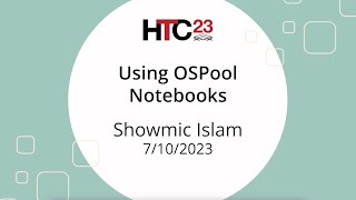 HTC23 Using OSPool Notebooks