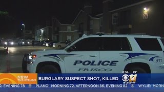 Burglary Suspect Shot & Killed At Frisco Apartments