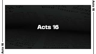 Acts 16 Bible Reading | NIV