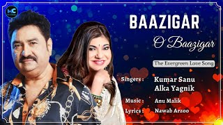 Baazigar O Baazigar (Lyrics) - Kumar Sanu, Alka Yagnik | Shahrukh Khan, Kajol | 90's Hit Love Song