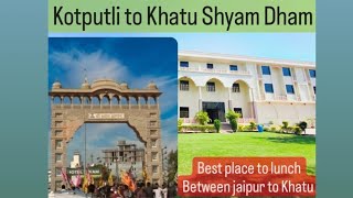 Kotputli to Khatu Shyam ji Via Jaipur