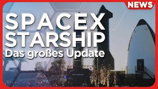 Raumfahrt News: Elon Musk Starship Update in SpaceX Starbase, USA nehmen Japaner zuerst mit auf Mond