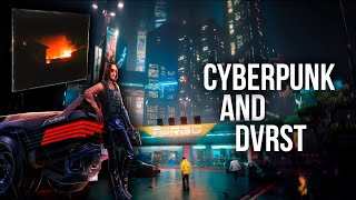 cyberpunk and dvrst❤️