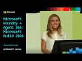 Microsoft Foundry + Agent 365: Microsoft Build 2026