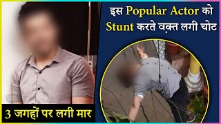 This Popular Actor Gets Injured On Set While Performing Stunt