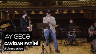 Cavidan Fatihi — Ay Gecə | Akustik