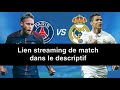 real madrid vs psg paris saint germain streaming regarder le match psg gratuitement