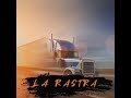 la rastra remastered