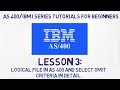 AS 400 tutorial for Beginners | Lesson 3 | Logical File in AS 400 with Select Omit Criteria.