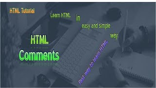 HTML Comments HTML Tutorial Part 11