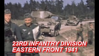 Wehrmacht 23rd Infantry Division on the Eastern Front 1941 - Original Color Amateur film