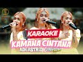 [KARAOKE] ADE ASTRID x GERENGSENG TEAM - KAMANA CINTANA | Kamana dimana kamananya pindahna