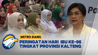 Pemprov Kalteng Gelar Peringatan Hari Ibu ke-96 Bertema Perempuan Berdaya, Anak Terlindungi [METSI]