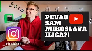 Pevao sam MIROSLAVA ILICA?!