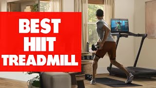 Best HIIT Treadmills: Our Top Picks