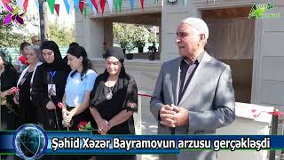 Şəhid Xəzər Bayramovun arzusu gerçəkləşdi