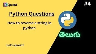 How to reverse a string in python telugu #pythonprogramming #pythontelugu #letsquest #letsquest