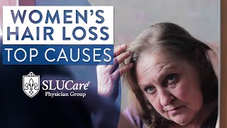 Top Causes of Hair Loss In Women - SLUCare Dermatology