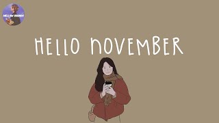 [Playlist] Hello November 🌼 songs that feel like November ~ Mellow sounds playlist 2023