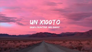 Grupo Frontera, Bad Bunny - un x100to (Lyrics) | The World Of Music