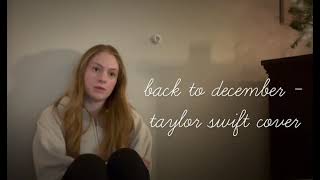 back to december - taylor swift cover