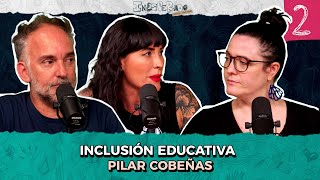 Inclusión Educativa - Pilar Cobeñas | Inesperado Podcast