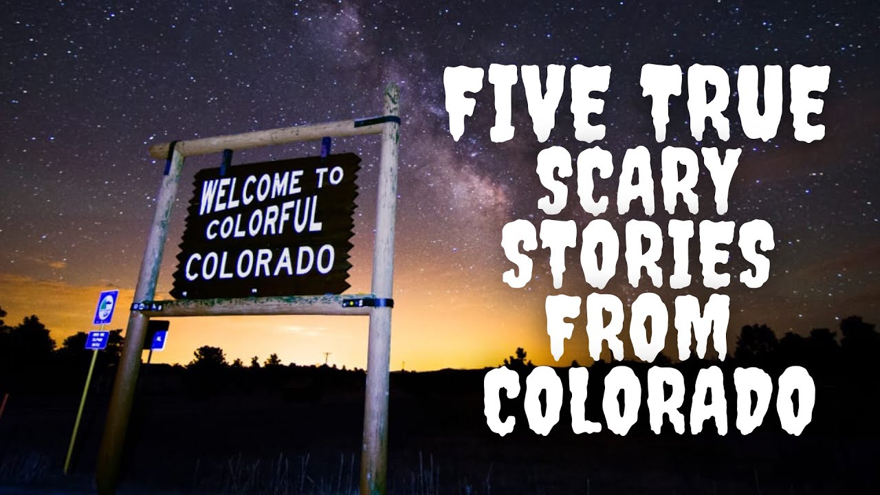 Five TRUE Scary Stories From Colorado - YouTube