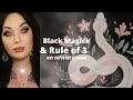 Black Magick & Rule of 3