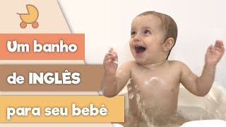 VLOG como ensinar inglês na hora do banho: Atividade para bebê e criança