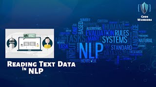 Reading in Text Data | Natural Language Processing | Python | NLP | Code Warriors