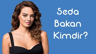 Seda Bakan Kimdir [KimKim] [Sesli Anlatım]