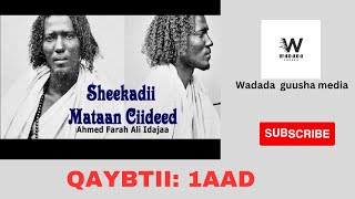 Sheekadii Mataan Ciideed | Qaybtii 1aad | Idaajaa .