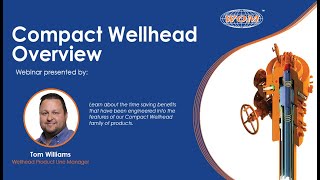 WOM Compact Wellhead Overview Webinar