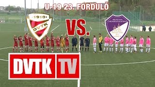 U19: DVTK - Békéscsaba | 5-3 | 2017. április 13. | DVTK TV