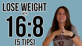 5 Tips For Losing Weight With a 16:8 Intermittent Fasting Window