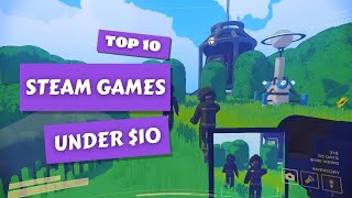 Top 10 of The Best Steam Games Under $10