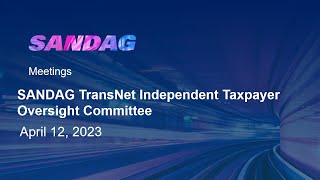 SANDAG TransNet Independent Taxpayer Oversight Committee - April 12, 2023