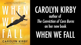 Carolyn Kirby on When We Fall